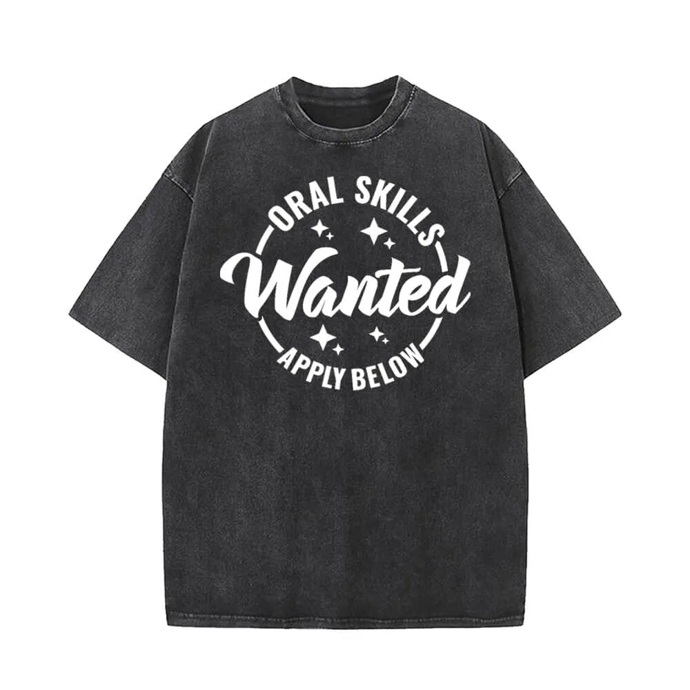 Oral Skills Wanted Apply Below T-shirt